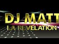 Dj matt la rvlation dombolo