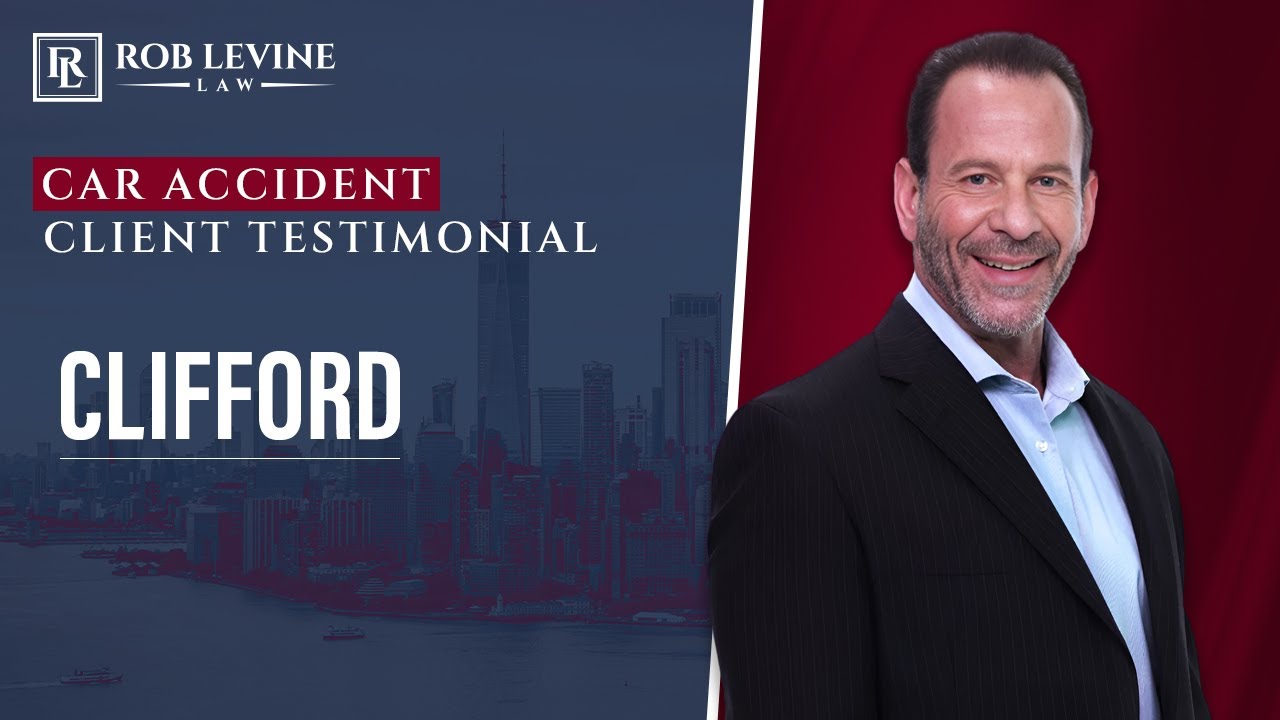 Car Accident Attorney Rob Levine Testimonial Clifford Rob Levine & Associates YouTube