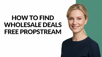 How to Find Wholesale Deals Free Propstream - Julia