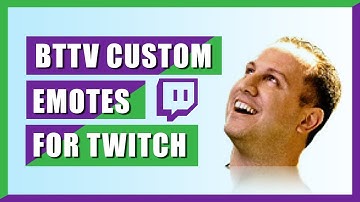 Custom Twitch Emotes Without Being affiliated or Partnered (BTTV)