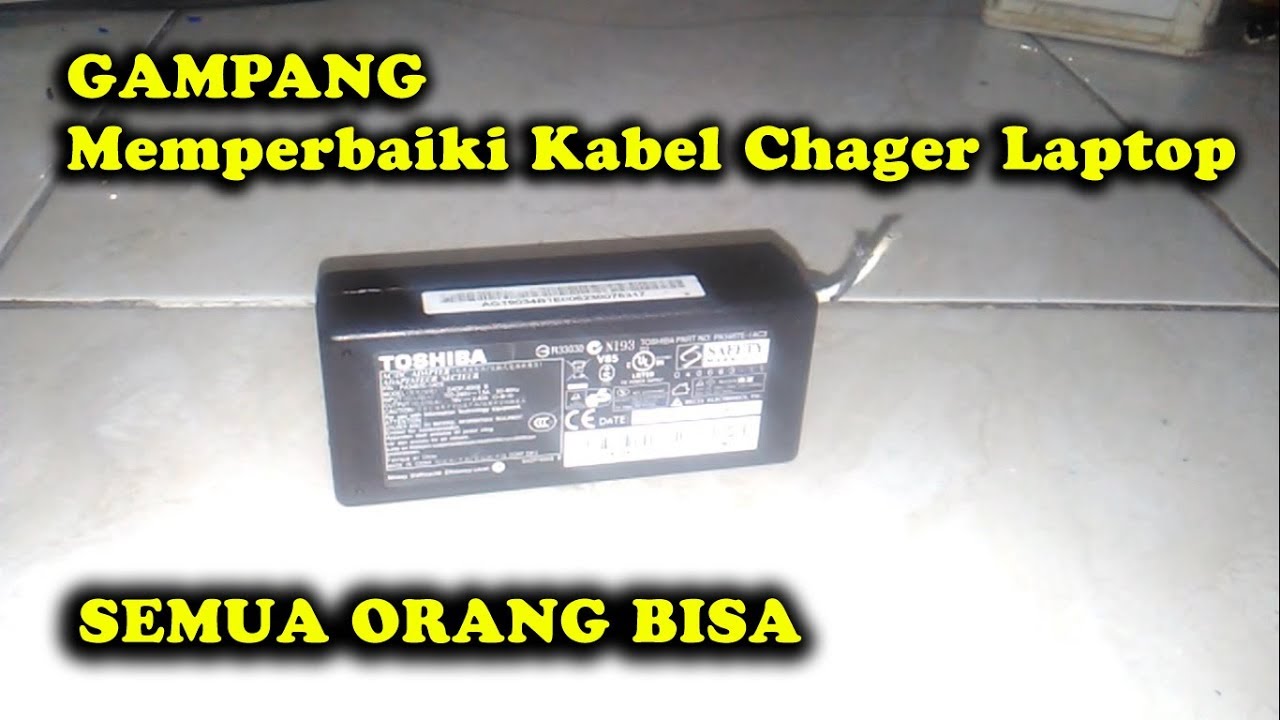 Cara Memperbaiki Charger Laptop Acer Yg Rusak - Simak 