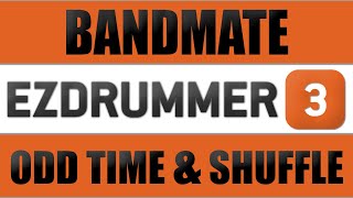 EZDrummer 3 Bandmate Oddtime Sigs and Shuffle