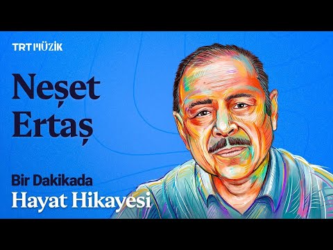 Neşet Ertaş | 1 Dakikada Hayat Hikayesi