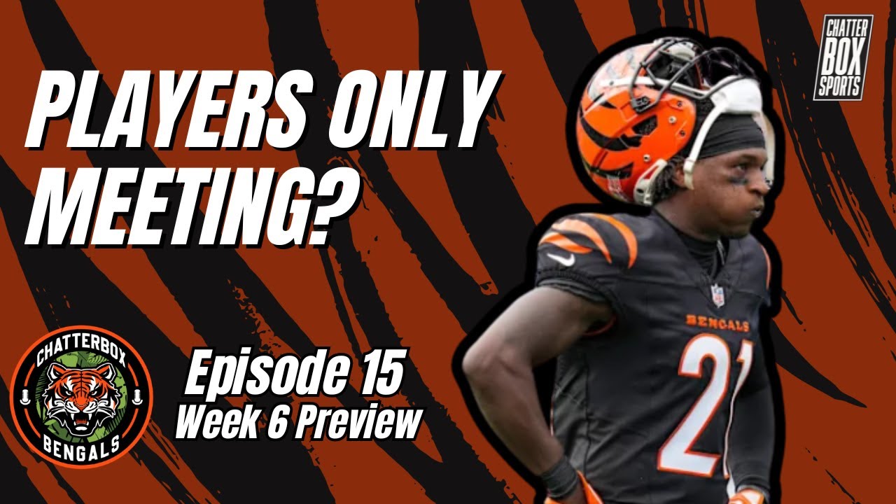 The Cincinnati Bengals are having Players Only Meetings?!? Oh Boy... | Episode 16 Chatterbox Bengals