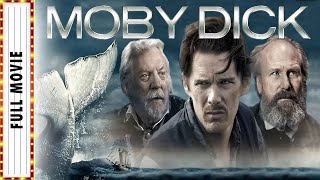 Moby Dick FULL MOVIE | Ethan Hawke & Gillian Anderson | Adventure Movies | The Midnight Screening II