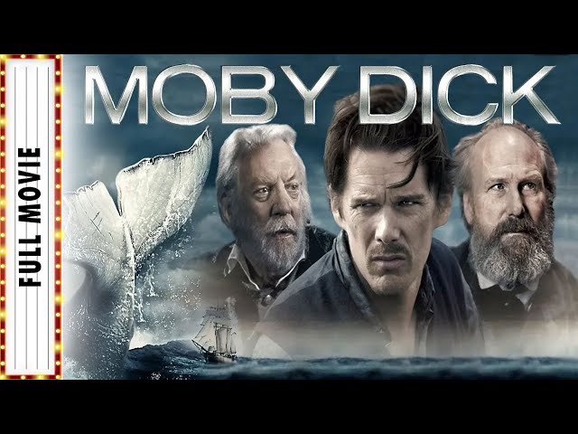 Moby Dick FULL MOVIE | Ethan Hawke u0026 Gillian Anderson | Adventure Movies | The Midnight Screening II class=