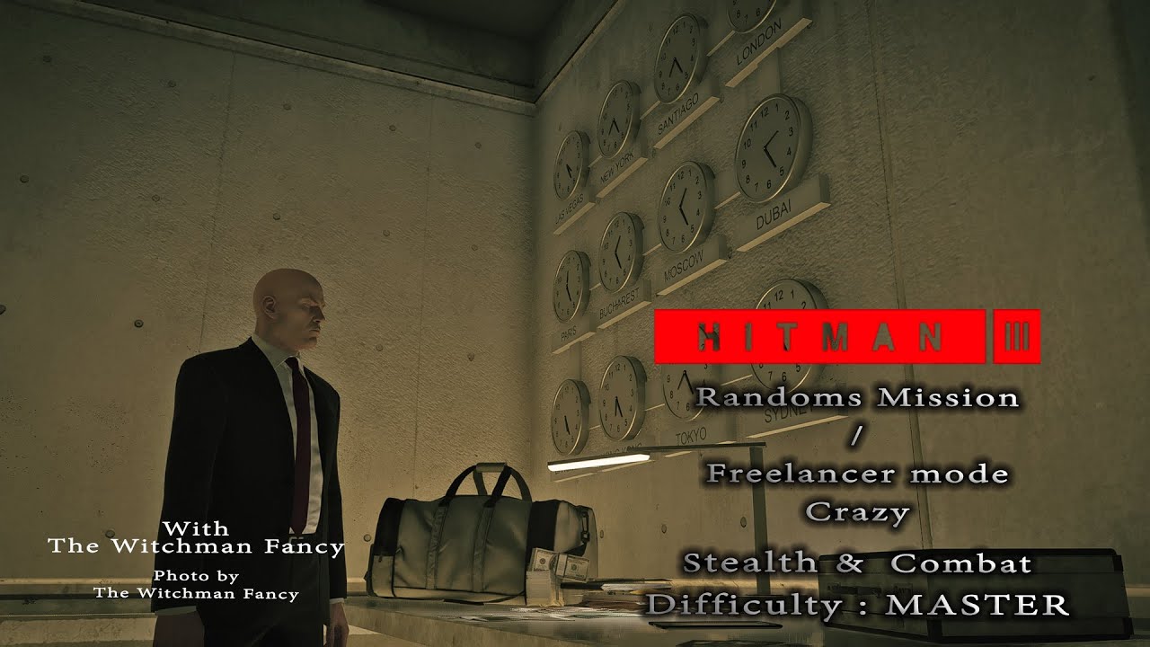 HITMAN 1-3  : Random Mission/Freelancer Mode with Crazy Stealth &  Combat   #3 -MASTER-