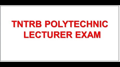 TNTRB POLYTECHNIC LECTURER EXAM 2021