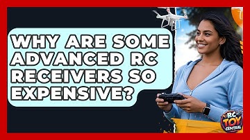 Why Are Some Advanced RC Receivers So Expensive? - RC Toy Central