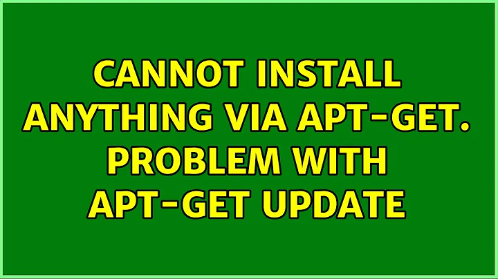 Ubuntu: Cannot install anything via apt-get. problem with apt-get update