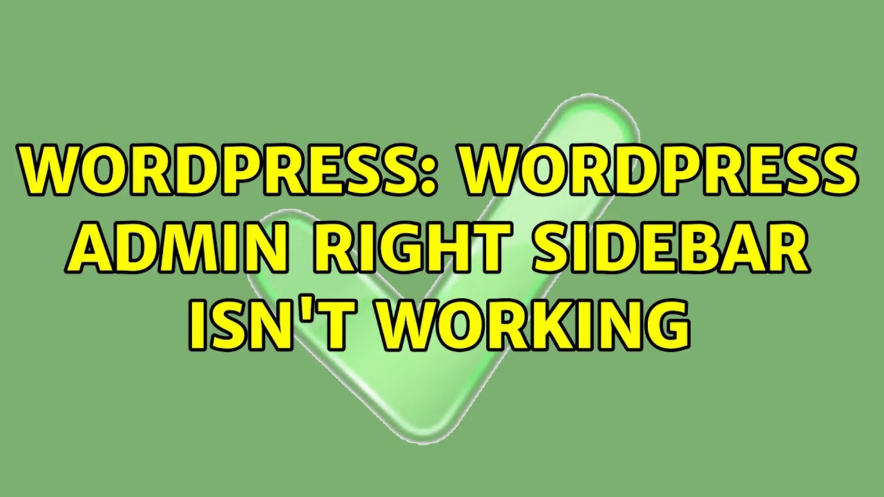 Wordpress: Wordpress admin right sidebar isn't working - YouTube