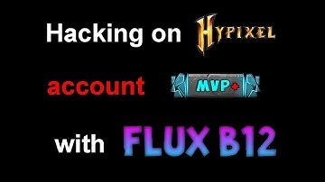 Hacking on hypixel account MVP+  with FluxB12