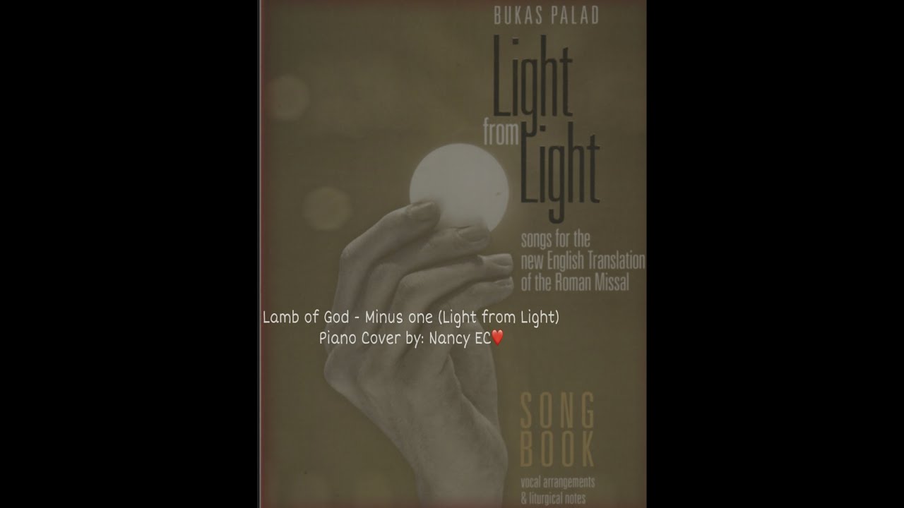 Lamb of God - Minus one with lyrics (Light from Light) Piano Cover by: Nancy EC❤️