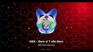 Nek - Bem si 7 zile bem (REYNO Remix) 2023
