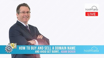 Adam Dicker - How to buy and sell a domain name, and avoid get burnt