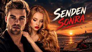 Senden Sonra Duygusal Türkçe Şarkı 💔 Hobarc