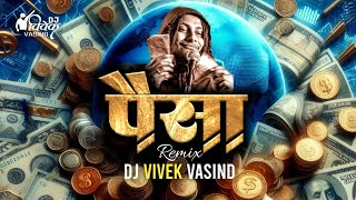 Paisa - Seven Hundred Fifty | Dj Song 2024 | DJ ViveK VasinD
