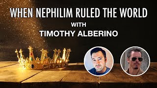 Nephilim Kings (The Unholy Usurpers)  Discussing Birthright | With Timothy Alberino