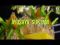 Ayushya Suktam - Powerful Mantra To Lead a Long and Healthy Life