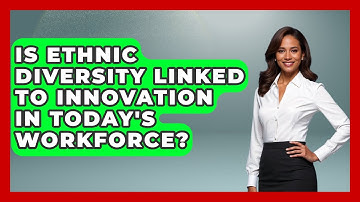 Is Ethnic Diversity Linked to Innovation in Today