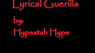 Lyrical Guerilla By Hypestah Hype