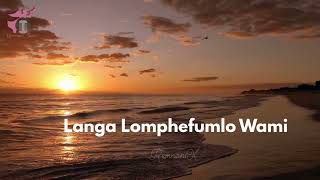 Download Lagu Langa Lomphefumlo Wami - Instrumental MP3 Download Lagu Langa Lomphefumlo Wami - Instrumental MP3