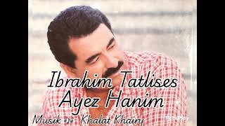 Ibrahim Tatlises - Ayez Hanim
