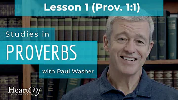 Studies in Proverbs | Chapter 1 | Lesson 1