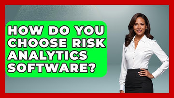 How Do You Choose Risk Analytics Software? - BusinessGuide360.com