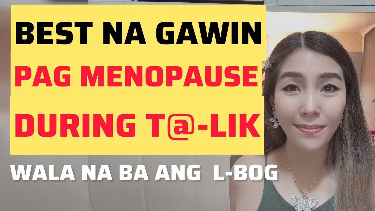 MENOPAUSE MAS MA L ANG BA'BAE | CHERRYL TING