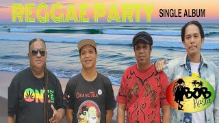 BOB RASTA -REGGAE PARTY (LIRIC) ALBUM SINGLE (Official Video Klip)