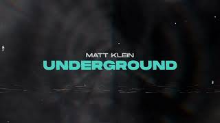 Matt Klein - Underground