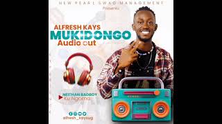 Mukidongo - Alfresh Kaiswoo