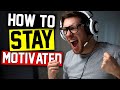 How To Stay MOTIVATED To Make Gaming Videos On YouTube