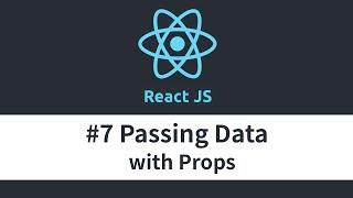 React JS Tutorial - #7 Passing Data with Props