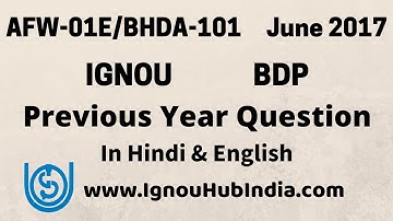 IGNOU BDP AFW-01E/BHDA-101 Previous Year Question Paper June 2017 In Hindi & English AFW 01 BHDA 101