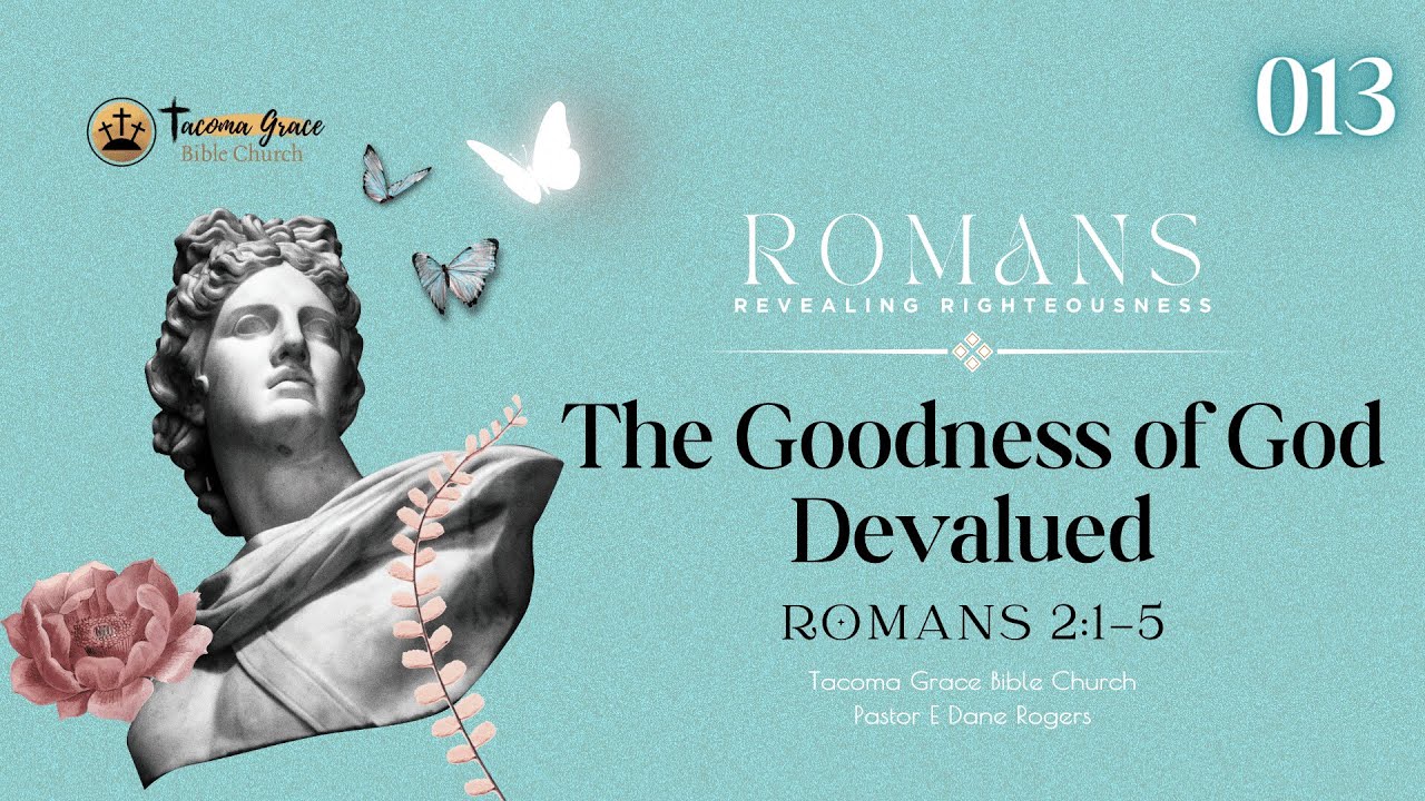 romans-2-1-5-the-goodness-of-god-devalued-youtube