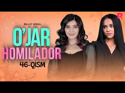 O'jar homilador 46-qism (milliy serial) | Ужар хомиладор 46-кисм (миллий сериал)