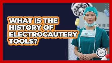 What Is The History Of Electrocautery Tools? - The Operating Table