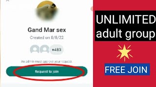 how to unlimited adult group joining.