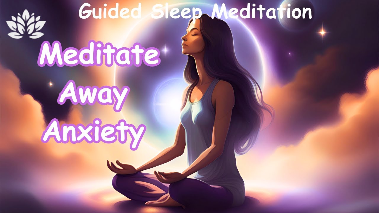 Calming Your Mind for Anxiety Relief: Guided Sleep Meditation - YouTube