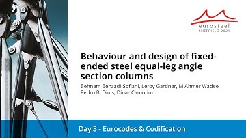 Behaviour and design of fixed-ended steel equal-leg angle section... | Eurosteel 21 Day 3 | Track 8