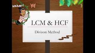LCM and HCF Division Method (Part 1)- MADE SIMPLE