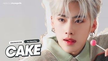 How Would ZEROBASEONE (ZB1) Sing 