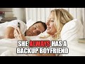 She Always Has A Backup Boyfriend. It's so common, it's almost required...