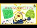 It&#39;s a Beautiful Day | Spring/Summer Song for Kids | The Singing Walrus