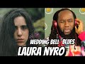 LAURA NYRO Wedding bell blues (music reaction) Such a gorgeous voice! First time hearing