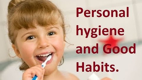 CLASS II EVS Personal cleanliness and good habits.