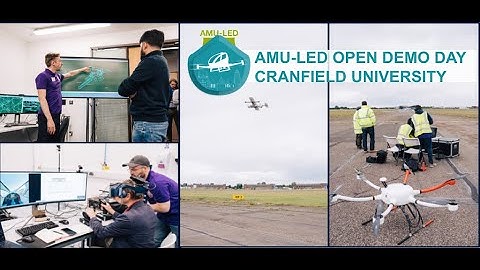 AMU-LED Open Demo Day at Cranfield University