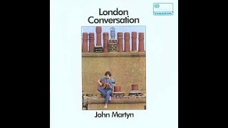 John Martyn:-&#39;Don&#39;t Think Twice It&#39;s Alright&#39;